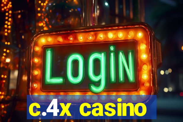 c.4x casino